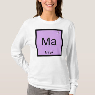 T-shirt Nom Maya Élément Chimique Tableau Périodique