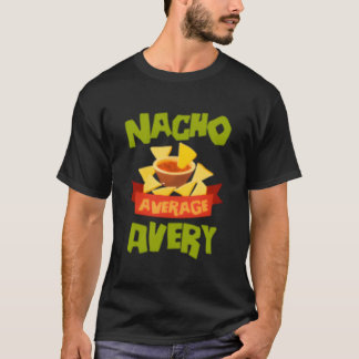 T-shirt Nom personnalisé Nacho Average Avery