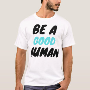 T-shirt nomade être un bon humain