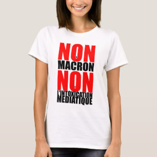 T-shirt NON À MACRON Non à Intoxication Média WT
