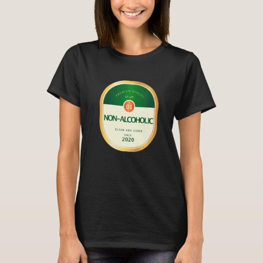 T-shirt Non Alcoholic Sober Sobriety Recovering Alcohol Re (Devant)