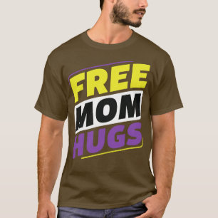 T-shirt Non-Binary Free Maman Hugs LGBT Enby Mother Ally