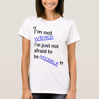 T-shirt Non effrayé d'être moi-même