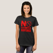T-shirt Non Est Une Peine Complète (Devant entier)