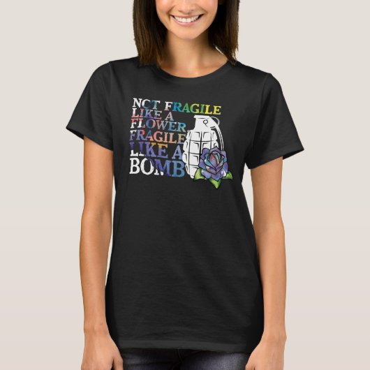 T-shirt Non fragile comme une fleur fragile comme une (Devant)