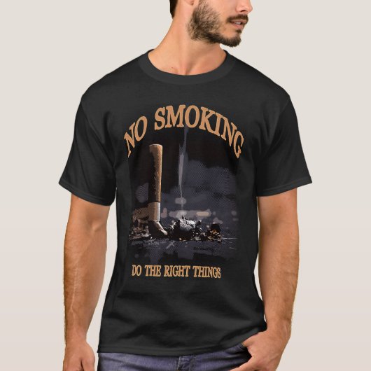 T-shirt Non Fumer Faire Les Bonnes Choses Non Fumer Dit (Devant)