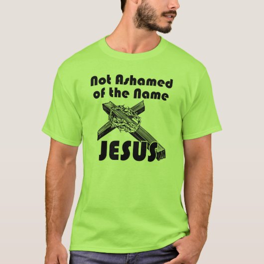 T-shirt Non honteux de Jésus nommé (Devant)