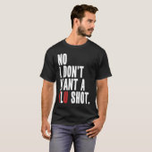 T-shirt Non je ne veux pas d'un vaccin anti-grippe contre (Devant entier)