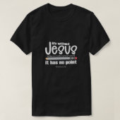 T-shirt NON JÉSUS NON POINT Foi chrétienne Citation Hommes (Design devant)