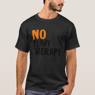 T-shirt Non, ma thérapie 2