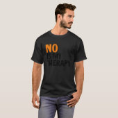 T-shirt Non, ma thérapie 2 (Devant entier)