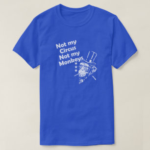 T-SHIRT NON MON CIRQUE NON MES SINGES