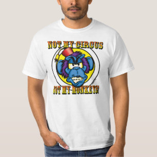 T-shirt Non mon cirque, non mes singes