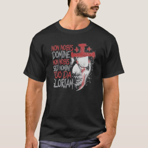 T-shirt Non Nobis Domine Non Nobis Sed Nomini Tuo Da Glori