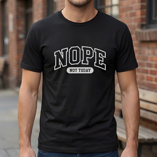 T-shirt Non pas aujourd'hui