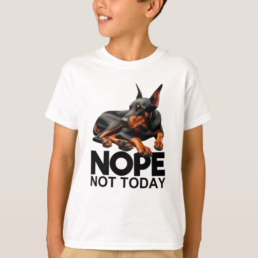 T-shirt Non Pas Aujourd'Hui Doberman Pinscher (Devant)