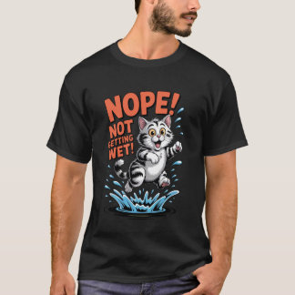 T-shirt Non Pas Mouillé Drôle de Chat Humour Eau