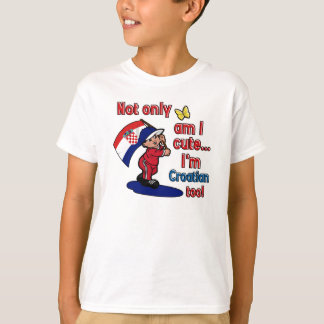 T-shirt Non seulement je suis aussi mignon croate