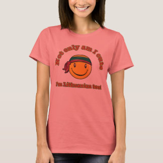 T-shirt Non seulement je suis mignon, mais je suis aussi l