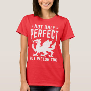 T-shirt Non Seulement Parfait, Mais Gallois Trop Drôle Gal