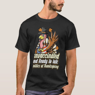 T-shirt Non Vacciné Et Prêt À Parler Politique À Thanksg