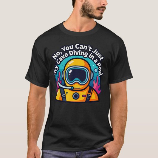 T-shirt Non, vous ne pouvez pas simplement essayer la plon (Devant)