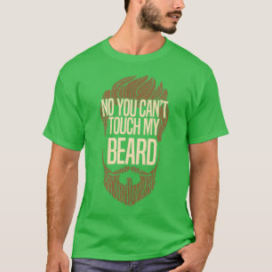 T-shirt Non Vous Ne Pouvez Pas Toucher Ma Beard Classic TS
