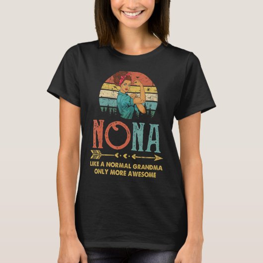 T-shirt Nona Comme Une Grand-Mère Normale Seulement Plus D (Devant)