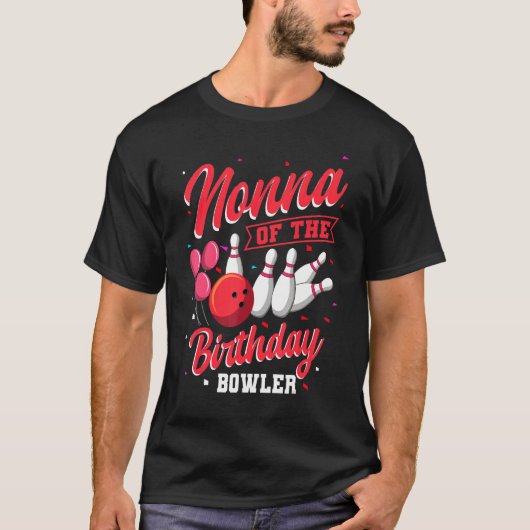 T-shirt Nonna Of The Birthday Bowler Bowling Family Celebr (Devant)