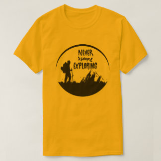 T-shirt 'Nooit stoppen met verkennen'