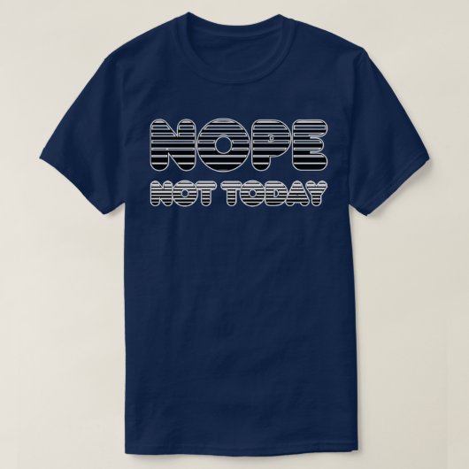 T-shirt NOPE aujourd'hui (Design devant)