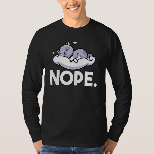 T-shirt Nope Dormir Chat Kitty Propriétaire Animaux de com (Devant)
