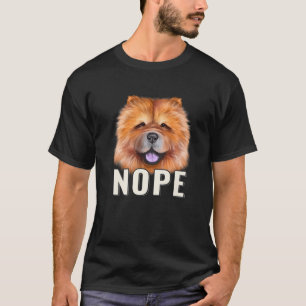 T-shirt Nope Lazy Chow Chow Funny Chien Lover Propriétaire