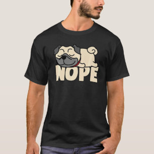 T-shirt Nope Lazy Dogs Lover Pets Fan