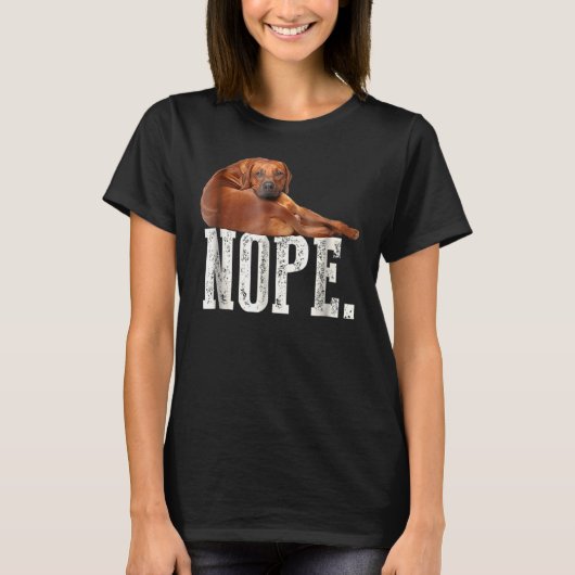 T-shirt Nope Lazy Rhodesian Ridgeback Amoureux des chiens (Devant)