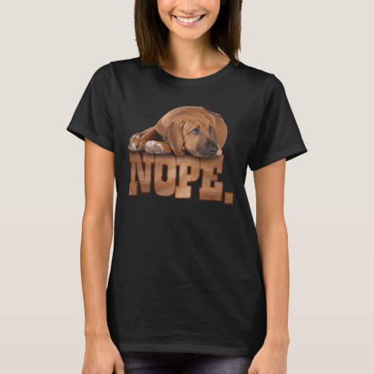 T-shirt Nope Lazy Rhodesian Ridgeback Amoureux des chiens (Devant)