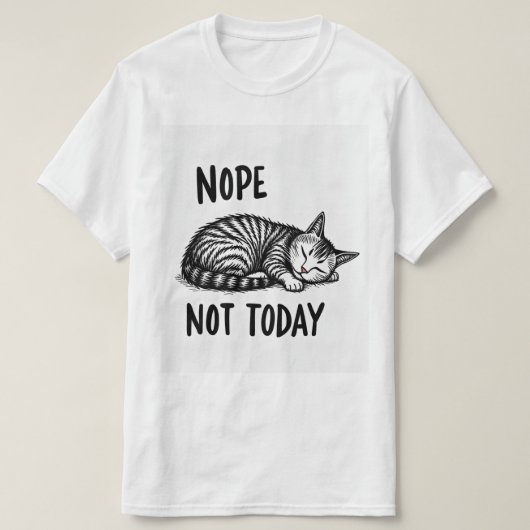 T-shirt Nope not today (Design devant)