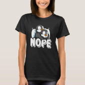 T-shirt Nope Not Today Lazy Penguins Animal (Devant)