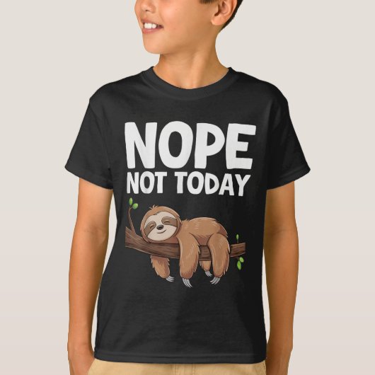 T-shirt Nope Not Today Sloth (Devant)