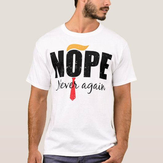 T-shirt Nope Plus Jamais Drôle Trump Cheveux (Devant)