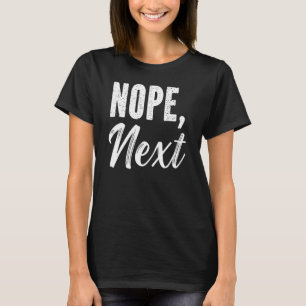 T-shirt Nope Prochain Sarcasme Citation Sarcastique