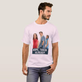 T-shirt Nope Taken Already - Loyal Boyfriend Meme Graphic  (Devant entier)