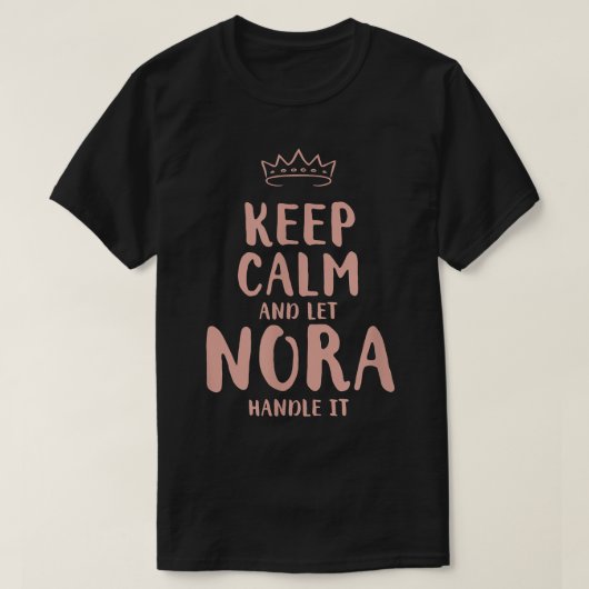 T-shirt Nora Keep Calm Personalized Name Friends Funny Bud (Design devant)