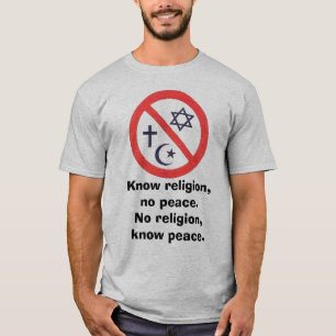T-shirt Norelig1, savent la religion, aucune paix. Aucune