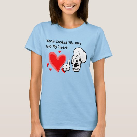 T-shirt Norm A Fait Son Chemin Dans Mon Coeur (Devant)