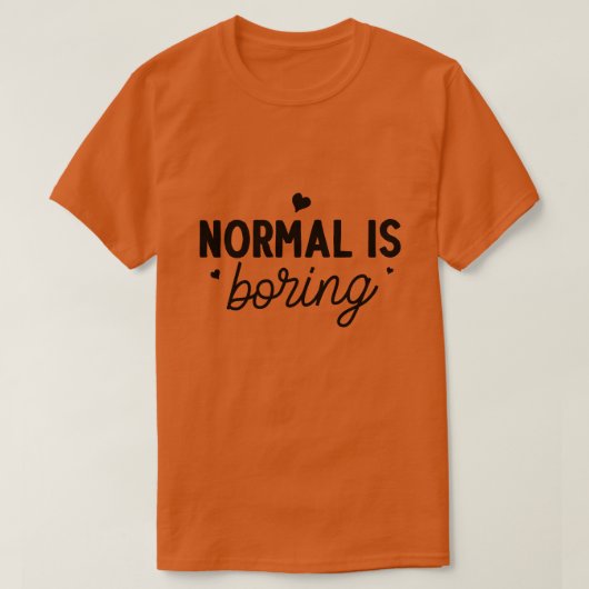 T-shirt Normal est ennuyeux01 (Design devant)
