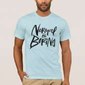 T-shirt Normal Est Ennuyeux Instruction Lettres Modernes D (Devant)