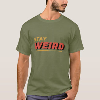 T-shirt Normal est ennuyeux Restez bizarre conception de t