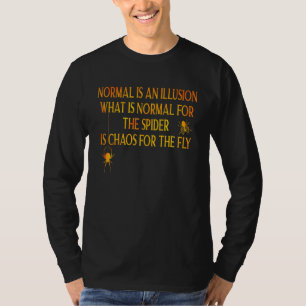 T-shirt Normal est une illusion. Ce qui est normal pour l'