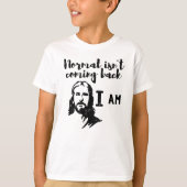 T-shirt Normal Isn't Coming Back But Jesus Is Revelation (Devant)
